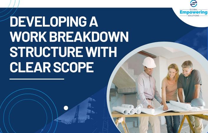 Developing a Work Breakdown Structure with Clear Scope